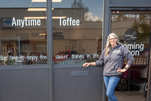 Tara at our new shop and production facility in Ferndale WA.  Come shop toffee and gifts from local vendors.